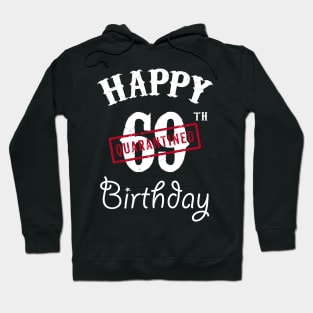 Happy 69th Quarantined Birthday Hoodie